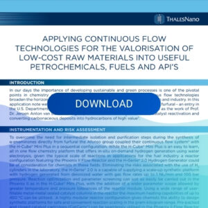 Applying Continuous Flow Technologies for the Valorisation of Low-Cost Raw Materials into Useful Petrochemicals, Fuels and API's