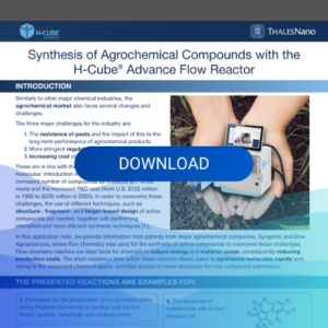 Synthesis of Agrochemical Compounds with the H-Cube® Advance Flow Reactor