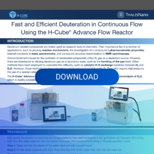 Fast and Efficient Deuteration in Continuous Flow Using the H-Cube® Advance Flow Reactor